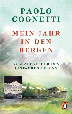 Mein Jahr in den Bergen - Cognetti, Paolo