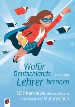 Wofür Deutschlands Lehrer brennen - Lanig, Jonas