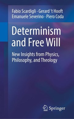 Determinism and Free Will - Scardigli, Fabio;Severino, Emanuele;Coda, Piero