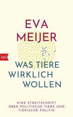 Was Tiere wirklich wollen - Meijer, Eva