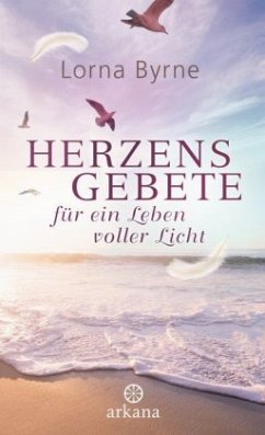 Herzensgebete für ein Leben voller Licht - Byrne, Lorna