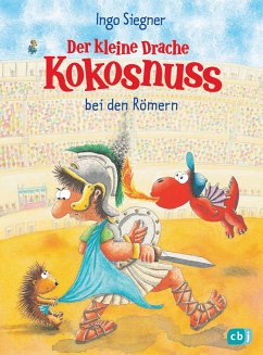 Der kleine Drache Kokosnuss bei den Römern / Die Abenteuer des kleinen Drachen Kokosnuss Bd.27 - Siegner, Ingo