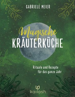 Magische Kräuterküche - Meier, Gabriele