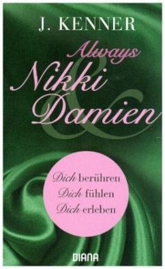 Always Nikki & Damien / Stark-Novellas Bd.7-9 - Kenner, J.