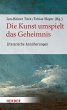 Die Kunst umspielt das Geheimnis - Bild 1