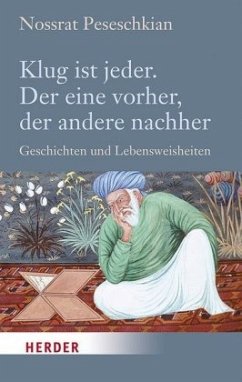 Klug ist jeder. Der eine vorher, der andere nachher - Peseschkian, Nossrat