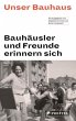 Unser Bauhaus - Bauhäusler und Freunde... - Bild 1