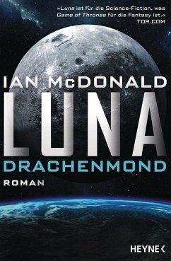 Drachenmond / Luna Saga Bd.3 - McDonald, Ian
