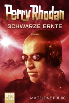 Schwarze Ernte / Perry Rhodan - Dunkelwelten Bd.3 - Puljic, Madeleine