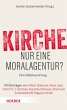 Kirche - nur eine Moralagentur? - Bild 1