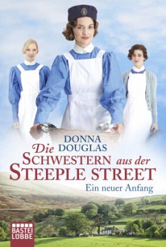 Ein neuer Anfang / Die Schwestern aus der Steeple Street Bd.1 - Douglas, Donna