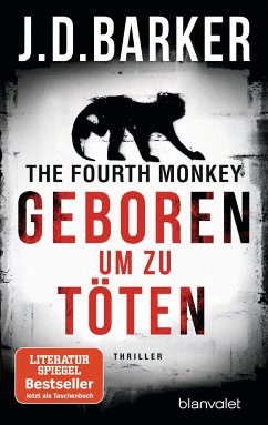 Geboren, um zu töten / The Fourth Monkey Bd.1 - Barker, J. D.