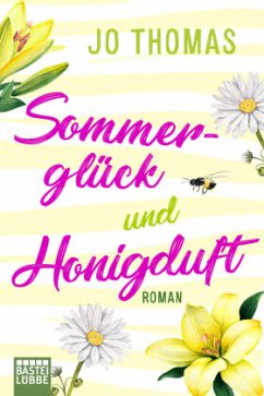 Sommerglück und Honigduft - Thomas, Jo