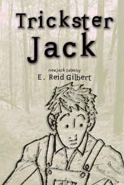 Trickster Jack - Gilbert, E. Reid