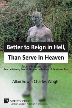 Better to Reign in Hell, Than Serve In Heaven - Wright, Allan Edwin Charles