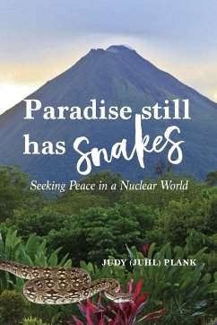 Paradise Still Has Snakes - Plank, Judy (Juhl)
