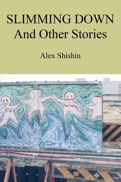 Slimming Down and Other Stories (eBook, ePUB) - Shishin, Alex