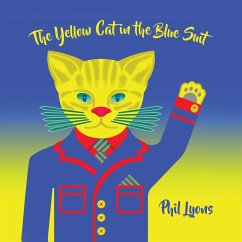 The Yellow Cat in The Blue Suit - Lyons, Phil