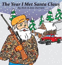 The Year I Met Santa Claus - Durrant, Rick A; Durrant, Jess
