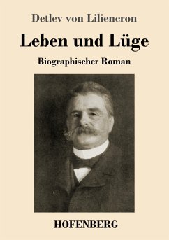 Leben und Lüge - Liliencron, Detlev von