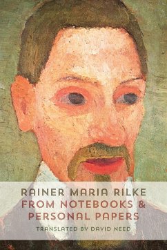 From Notebooks and Personal Papers - Rilke, Rainer Maria