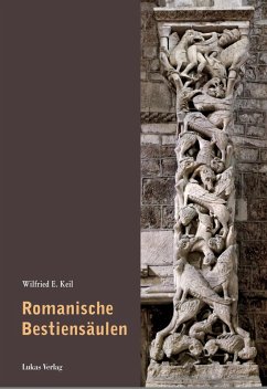 Romanische Bestiensäulen (eBook, PDF) - Keil, Wilfried E.