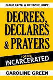 Decrees, Declares & Prayers For The Incarcerated