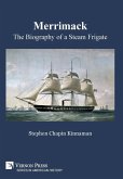 Merrimack, The Biography of a Steam Frigate [Premium Color]