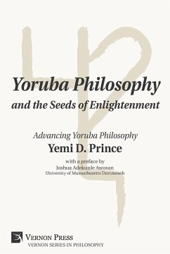 Yoruba Philosophy and the Seeds of Enlightenment - Prince, Yemi D.