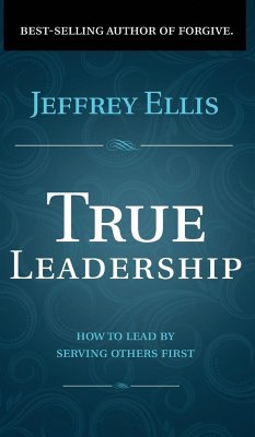 True Leadership - Ellis, Jeffrey