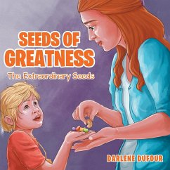 Seeds of Greatness - Dufour, Darlene