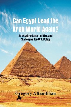 Can Egypt Lead the Arab World Again? - Aftandilian, Gregory