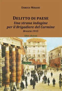 Cover Delitto di paese. Una strana indagine per il Brigadiere del Carmine. Brescia 1915