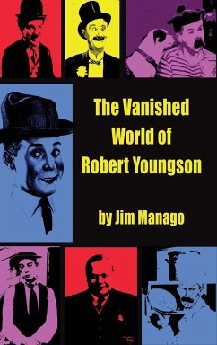 The Vanished World of Robert Youngson (hardback) - Manago, Jim