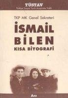 TKP MK Genel Sekreteri Ismail Bilen - Bilen, Ismail