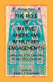 The Role of Native Americans in Military Engagements From the 17th Century to the 19th Century