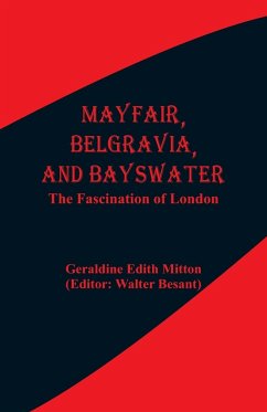 Mayfair, Belgravia, and Bayswater - Mitton, Geraldine Edith; Besant, Walter