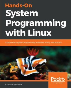 Hands-On System Programming with Linux - Billimoria, Kaiwan