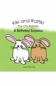 Kiki and Raffiki the City Rabbits - A Birthday Surprise - Davies, Sam