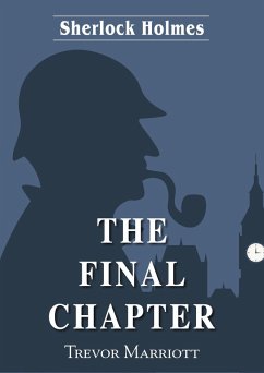 Sherlock Holmes-The Final Chapter (eBook, ePUB) - Marriott, Trevor