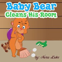 Baby Bear Cleans His Room (eBook, ePUB) - Luke, Nora