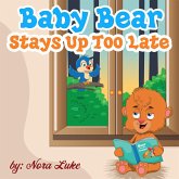 Baby Bear Stays Up Too Late (Bedtime children's books for kids, early readers) (eBook, ePUB)