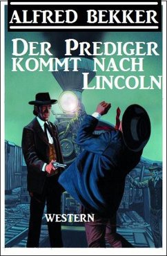 Cover Der Prediger kommt nach Lincoln (eBook, ePUB)