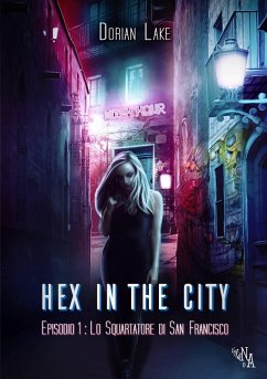 Hex in the City Episodio 1: Lo squartatore di San Francisco (eBook, ePUB) - Lake, Dorian