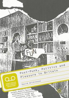 Post-Punk, Politics and Pleasure in Britain - Wilkinson, David