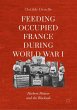 Feeding Occupied France during World... - Bild 1