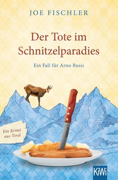 Der Tote im Schnitzelparadies / Ein Fall für Arno Bussi Bd.1 - Fischler, Joe