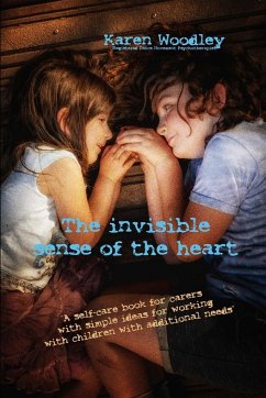 The invisible sense of the heart - Woodley, Karen