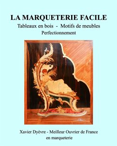 Marqueterie Facile-Perfectionnement - Dyèvre, Xavier