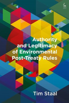 Authority and Legitimacy of Environmental Post-Treaty Rules - Staal, Tim